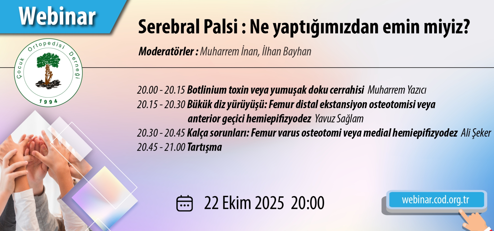 Webinar - Serebral Palsi : Ne Yaptığımızdan Emin Miyiz?
